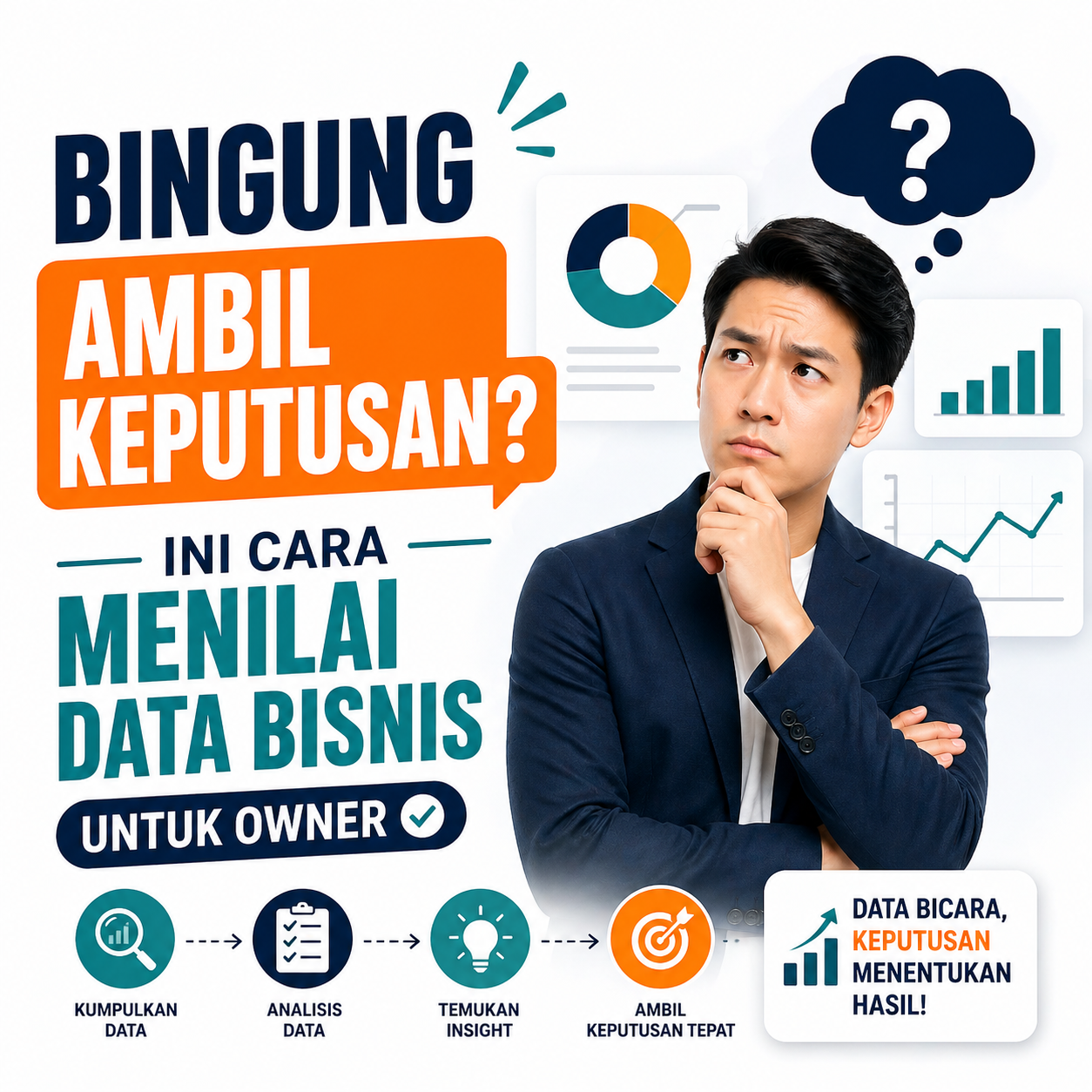 Bingung Ambil Keputusan? Panduan Praktis Menilai Data Bisnis untuk Owner