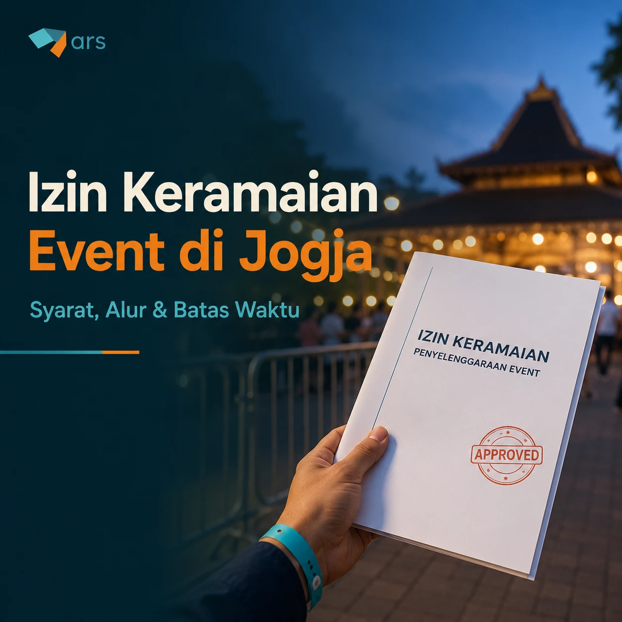Izin Keramaian Event di Jogja: Syarat, Alur, dan Batas Waktu - ARS Management