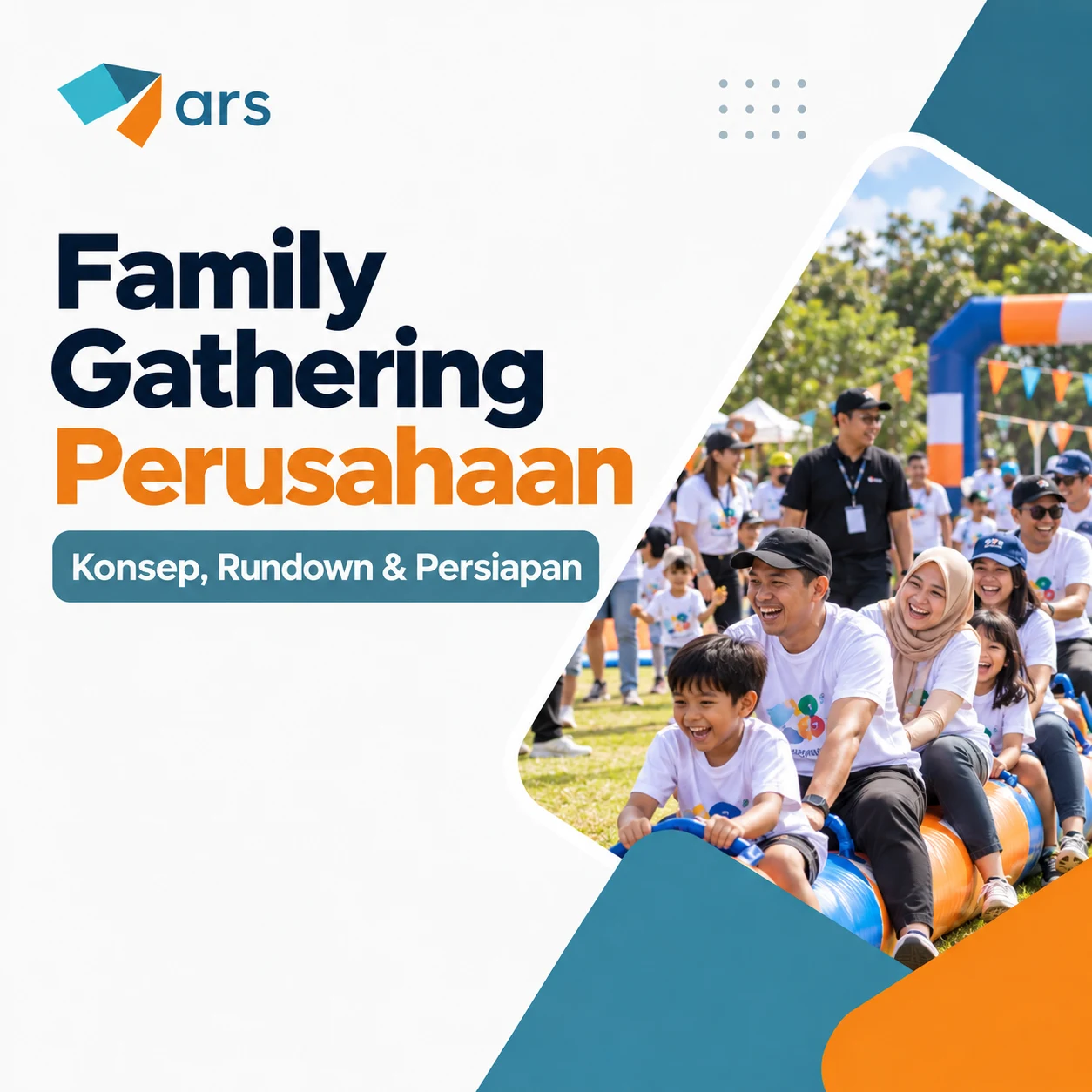 Family Gathering Perusahaan: Konsep, Rundown & Persiapan - ARS Management