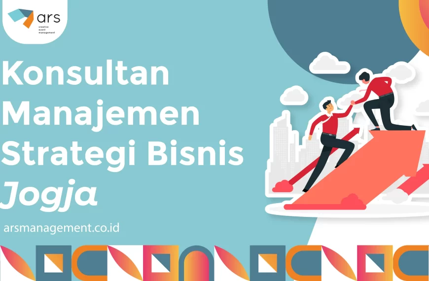 Konsultan Manajemen Strategi Bisnis Jogja