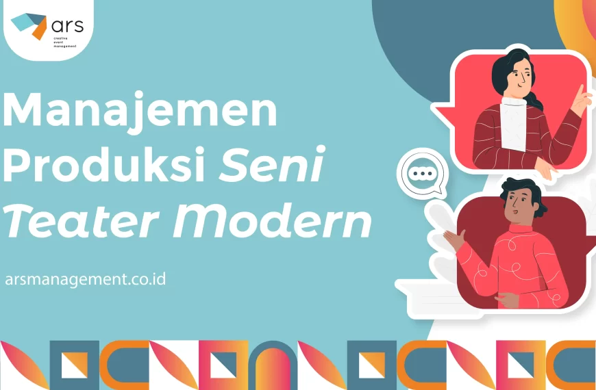Manajemen Produksi Seni Teater Modern