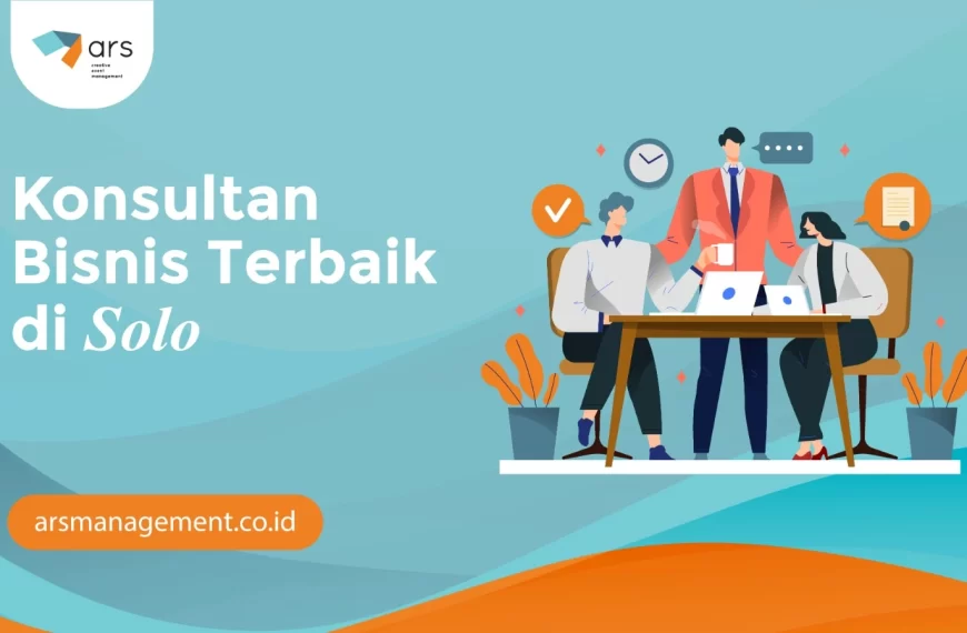 Konsultan Bisnis Terbaik di Solo