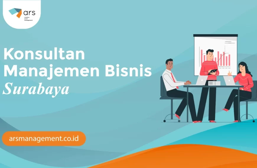 Konsultan Manajemen Bisnis Surabaya