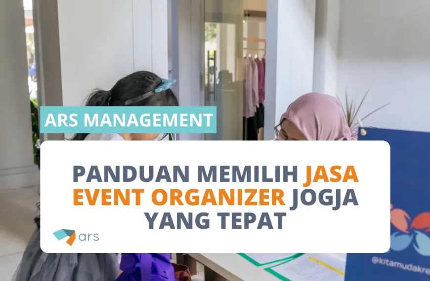 Panduan Memilih Jasa Event Organizer Jogja yang Tepat