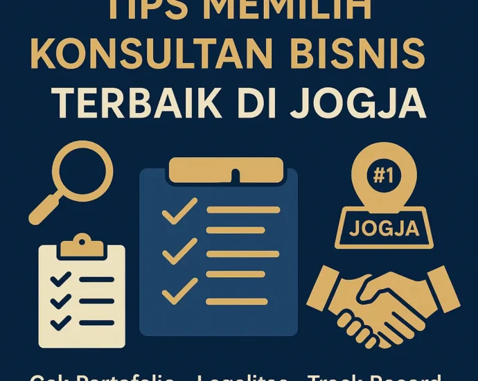 Tips Memilih Konsultan Bisnis Terbaik di Jogja