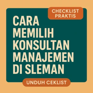 Cara Memilih Konsultan Manajemen di Sleman