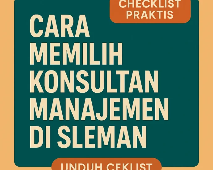 Cara Memilih Konsultan Manajemen di Sleman