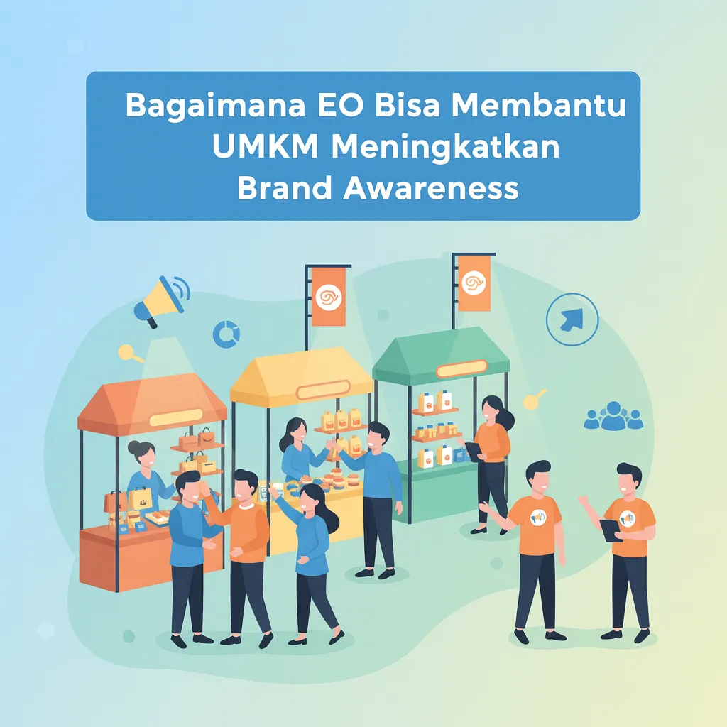 Bagaimana EO Bisa Membantu UMKM Meningkatkan Brand Awareness